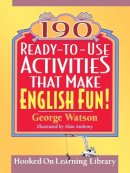 George Watson - 190 Ready-to-Use Activities That Make English Fun! - 9780787978860 - V9780787978860