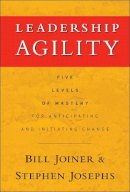 Josephs Joiner - Leadership Agility: Five Levels of Mastery for Anticipating and Initiating Change - 9780787979133 - V9780787979133