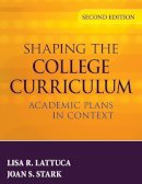 Lisa R. Lattuca - Shaping the College Curriculum: Academic Plans in Context - 9780787985554 - V9780787985554