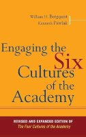 William H. Bergquist - Engaging the Six Cultures of the Academy: Revised and Expanded Edition of The Four Cultures of the Academy - 9780787995195 - V9780787995195