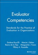 Darlene F. Russ-Eft - Evaluator Competencies: Standards for the Practice of Evaluation in Organizations - 9780787995997 - V9780787995997