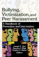 Zins, Joseph E.; Elias, Maurice; Maher, Charles A. - Bullying, Victimization, and Peer Harassment - 9780789022196 - V9780789022196