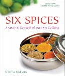 Neeta Saluja - Six Spices: A Simple Concept of Indian Cooking - 9780789211750 - V9780789211750