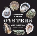 Jeremy Sewall - Oysters: A Celebration in the Raw - 9780789212498 - V9780789212498