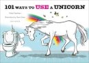 Robb Pearlman - 101 Ways to Use a Unicorn - 9780789329103 - V9780789329103