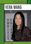 Anne M Todd - Vera Wang (Asian Americans of Achievement) - 9780791092729 - V9780791092729