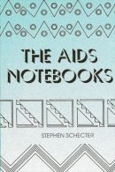 Stephen Schecter - AIDS Notebooks (SUNY Series in the Philosophy of the Social Sciences) - 9780791403334 - KNH0008812