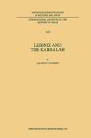 Allison Coudert - Leibniz and the Kabbalah (Archives internationales d'histoire des idées / International Archives of the History of Ideas, Vol. 142) - 9780792331148 - V9780792331148