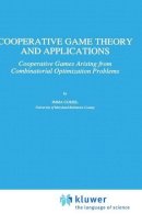 Imma Curiel - Cooperative Game Theory and Applications: Cooperative Games Arising from Combinatorial Optimization Problems (Theory and Decision Library C) - 9780792344766 - V9780792344766