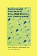 Jurgen Schulte (Ed.) - Fundamental Research in Ultra High Dilution and Homoeopathy - 9780792350514 - V9780792350514
