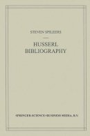 Steven Spileers - Edmund Husserl Bibliography (Husserliana: Edmund Husserl - Dokumente) - 9780792351818 - V9780792351818