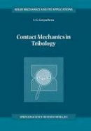 I.g. Goryacheva - Contact Mechanics in Tribology (Solid Mechanics and Its Applications) - 9780792352570 - V9780792352570