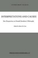 Mario De Caro (Ed.) - Interpretations and Causes: New Perspectives on Donald Davidson’s Philosophy (Synthese Library) - 9780792358695 - V9780792358695