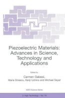 Carmen Galassi - Piezoelectric Materials: Advances in Science, Technology and Applications (Nato Science Partnership Subseries: 3 (closed)) - 9780792362135 - V9780792362135