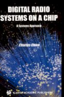 Charles Chien - Digital Radio Systems on a Chip: A Systems Approach - 9780792372608 - V9780792372608