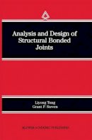 Tong, Liyong; Steven, Grant P. - Analysis and Design of Structural Bonded Joints - 9780792384946 - V9780792384946