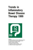 Williams, Noel - Trends in Inflammatory Bowel Disease Therapy 1999: The Proceedings of a Symposium Organized by Axcan Pharma, Held in Vancouver, BC, August 27 29, ... Held in Vancouver, Canada, August 27-29, 1999 - 9780792387626 - KEX0235801