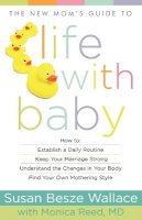 Susan Besze Wallace - The New Mom`s Guide to Life with Baby - 9780800720278 - V9780800720278