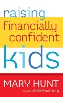 Mary Hunt - Raising Financially Confident Kids - 9780800721411 - V9780800721411