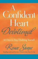 Renee Swope - A Confident Heart Devotional – 60 Days to Stop Doubting Yourself - 9780800722432 - V9780800722432