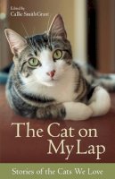 Callie Smith Grant - The Cat on My Lap – Stories of the Cats We Love - 9780800723101 - V9780800723101