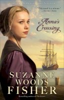 Fisher, Suzanne Woods - Anna's Crossing: An Amish Beginnings Novel - 9780800723194 - V9780800723194