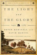 Peter Marshall - The Light and the Glory – 1492–1793 - 9780800732714 - V9780800732714