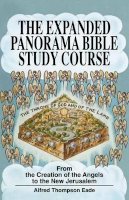 Alfred Thompson Eade - The Expanded Panorama Bible Study Course - 9780800754693 - V9780800754693