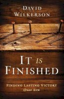 David Wilkerson - It Is Finished – Finding Lasting Victory Over Sin - 9780800795498 - V9780800795498