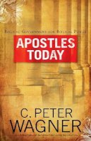 C. Peter Wagner - Apostles Today - 9780800797331 - V9780800797331