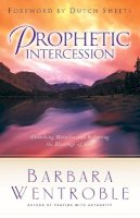 Wentroble, Barbara - Prophetic Intercession - 9780800797539 - V9780800797539