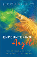 Judith Macnutt - Encountering Angels: True Stories of How They Touch Our Lives Every Day - 9780800797805 - V9780800797805