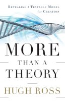 Hugh Ross - More Than a Theory – Revealing a Testable Model for Creation - 9780801014420 - V9780801014420