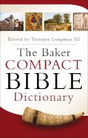 Tremper Iii Longman - The Baker Compact Bible Dictionary - 9780801015441 - V9780801015441