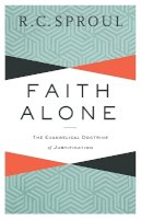 John H. Gerstner - Faith Alone – The Evangelical Doctrine of Justification - 9780801019494 - V9780801019494
