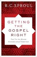 John H. Gerstner - Getting the Gospel Right: The Tie That Binds Evangelicals Together - 9780801019692 - V9780801019692