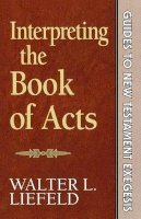 Walter L. Liefeld - Interpreting the Book of Acts - 9780801020155 - V9780801020155