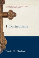 David E. Garland - 1 Corinthians (Baker Exegetical Commentary on the New Testament) - 9780801026300 - V9780801026300