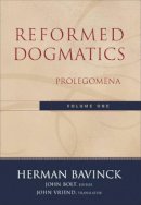 Herman Bavinck, John Bolt, John Vriend - Reformed Dogmatics, Vol. 1: Prolegomena - 9780801026324 - V9780801026324