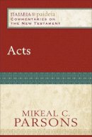Mikeal C. Parsons - Acts - 9780801031885 - V9780801031885