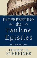 Thomas R. Schreiner - Interpreting the Pauline Epistles - 9780801038129 - V9780801038129