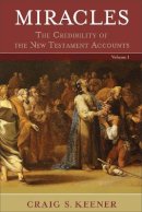 Craig S. Keener - Miracles – The Credibility of the New Testament Accounts - 9780801039522 - V9780801039522
