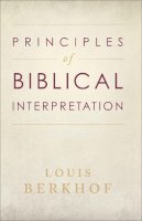 Louis Berkhof - Principles of Biblical Interpretation - 9780801064777 - V9780801064777