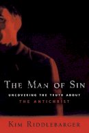 Kim Riddlebarger - The Man of Sin: Uncovering the Truth about the Antichrist - 9780801066061 - V9780801066061