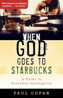 Paul Copan - When God Goes to Starbucks - 9780801067433 - V9780801067433