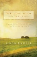 Greg Laurie - Walking with Jesus: Daily Inspiration from the Gospel of John - 9780801068157 - V9780801068157