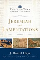 J Hays - Jeremiah and Lamentations (Teach the Text Commentary Series) - 9780801092121 - V9780801092121