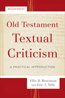 Ellis R. Brotzman - Old Testament Textual Criticism: A Practical Introduction - 9780801097539 - V9780801097539