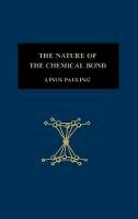 Linus Pauling - The Nature of the Chemical Bond and the Structure of Molecules and Crystals - 9780801403330 - V9780801403330