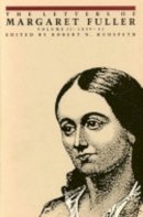 Margaret Fuller - The Letters of Margaret Fuller. 1839-1841. 1839-41 - 9780801415753 - V9780801415753